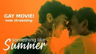 Что-то вроде лета: Фильм - официальный трейлер #лгбт #гей
