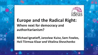 Europe and the Radical Right: Where next for democracy and authoritarianism?