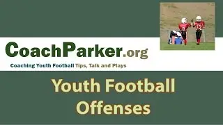 Youth Football Offenses Coaching Clinic - Coach Parker