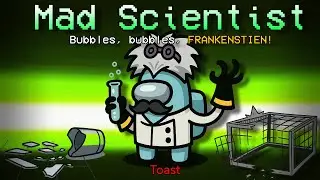 Toasts the MAD SCIENTIST's Experiment DESTROYS Among Us Lobby