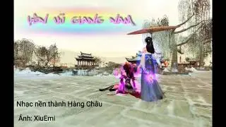 (Game TNUH) Y&ecirc;n Vũ Giang Nam - nhạc nền th&agrave;nh H&agrave;ng Ch&acirc;u