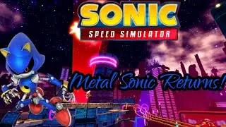 Metal Sonic Returns! (Sonic Speed Simulator)