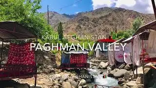 Paghman Valley | Dara e Paghman |Unseen Afghanistan/Kabul Afghanistan