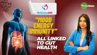 Gut Health: The Hidden Reason Behind Low Energy & Poor Wellness | LifeNamma Wellness 360 &ndash; Episode 2