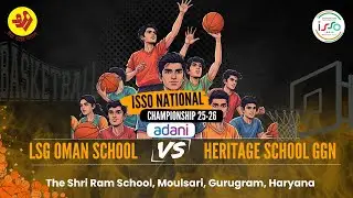 Live 🔴 | lSG OMAN VS HERITAGE SCHOOL GGN | Boys Match | ISSO NATIONAL Basketball U19 B&G