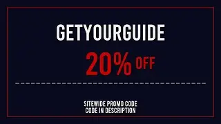 GetYourGuide Discount Code 2025 July