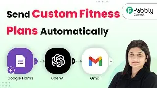 Send Custom Fitness Plans Automatically | Google Forms + OpenAI + Pabbly