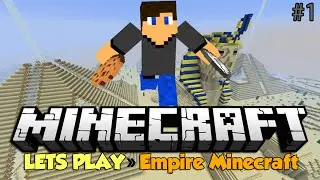 Lets Play &raquo; Empire Minecraft! Episode 1