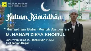 M Hanafi Zikya 1A PA, Asal Bogor | Kultum Ramadhan 1445 H  | Pon Pes Daarul Mughni Al - Maaliki,