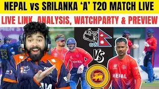 LIVE : NEPAL VS SRILANKA 'A'  -WORLD CUP PRACTICE MATCH LIVE | WATCHPARTY, PREVIEW & ANALYSIS