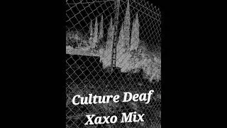 Culture Deaf  - Xaxo Mix