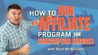 How to Run an Affiliate Program for Subscription Services