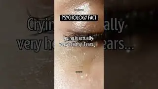 Crying is actually very healthy. Tears... #shorts #psychology #facts #subscribe #crying #tears