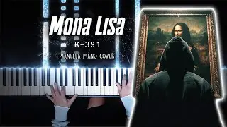 K-391 - Mona Lisa | Piano Cover by Pianella Piano @TheK391