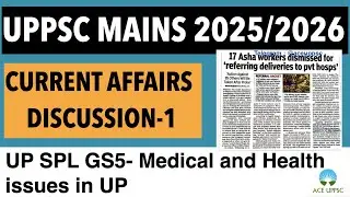 CURRENT AFFAIRS DISCUSSION FOR UPPSC PCS MAINS 2025/2026 MOST IMPORTANT| BOOST UPPCS MAINS SCORE