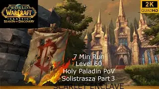 Season of Discovery | Scarlet Enclave Raid | Solistrasza 7 Min Part 3 | Holy Paladin PoV