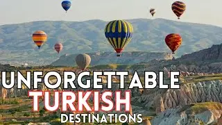 Top 10 Best Places to Visit in Turkey