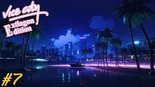 GTA: Vice City - Extiagon Edition playthrough - Part 7 (FINAL PART)