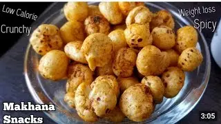 Quick and Healthy snacks recipes Makhana Mazza, Lotus seeds Makhana Namkin