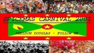 SHELDON DOUGLAS - FOLLOW ME - GRENADA SOCA 2001