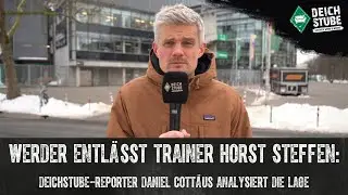 Trainer-Beben: Werder entl&auml;sst Horst Steffen! Wer vorerst &uuml;bernimmt & wie die Nachfolger-Suche l&auml;uft