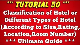 Classification or Types of Hotel based on Size, Rating, Location - Tutorial 50