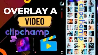 How to Overlay a Video on Clipchamp in Hindi
