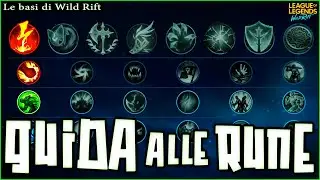 [ITA] TUTTE LE RUNE DI WILD RIFT 👌🔥 - LE BASI - League of Legends Wild Rift