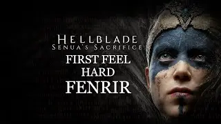 Fenrir - Hellblade: Senua's Sacrifice / First Feel / Hard / Boss Fight