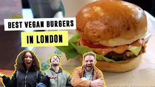 The Best Vegan Burgers In London | Beyond Meat, Bean Patties & Epic Sides | SO VEGAN