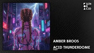 Amber Broos - Acid Thunderdome [FOA214]