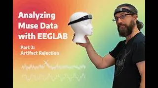 Processing Muse data with EEGLAB Part II: Artifact rejection