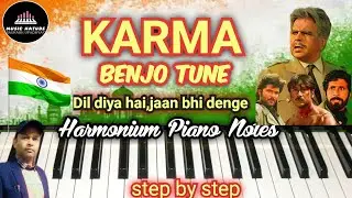 Karma Benjo Tune|Dil diya hai,jaan bhi denge , step by step|Harmonium piano tutorial 