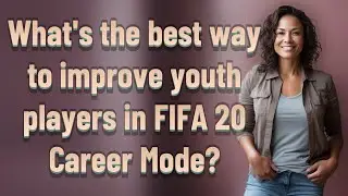 What's the best way to improve youth players in FIFA 20 Career Mode?