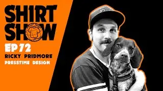 Ricky Pridmore | Presstime Design | Shirt Show 72