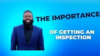 The Importance of Getting an Inspection