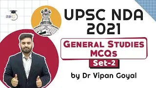 NDA 2021 General Studies MCQs Set 2 l UPSC NDA Recruitment 2021 by Dr Vipan Goyal #NDA2021​​