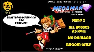 Mega Man Shattered Diamond: Demo 2 - All Bosses as Roll, No Damage, Broom Only