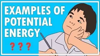 Potential Energy examples | Physics