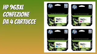 RECENSIONE (2025) : HP 963XL Confezione da 4 Cartucce. DETTAGLI
