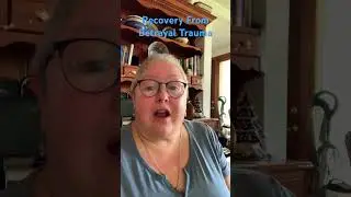 Recovery From Betrayal Trauma