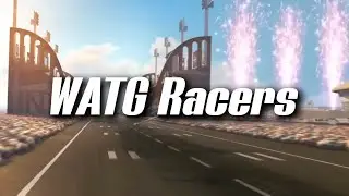 All WATG Racers [Read Pinned Comment]