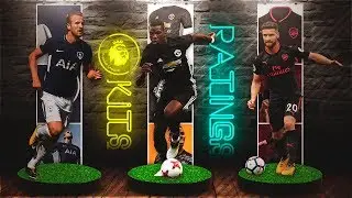 FIFA 18 Premier League Kits & Ratings