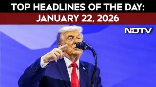 Donald Trump Davos Speech | Top Headlines Of The Day: January 22, 2026