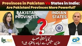 Provinces in Pakistan Vs States in India: Are Pakistani Provinces More Powerful?