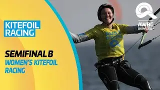 Kitefoil Racing | Women's Semifinal B | ANOC World Beach Games Qatar 2019 | Full Length