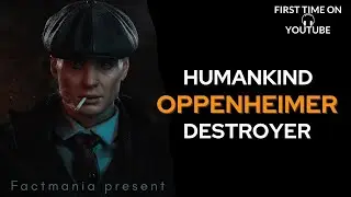 Oppenheimer! The Humankind Destroyer 💀 must watch