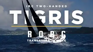 Tigris Win IRC Two-Handed | RORC Transatlantic Race