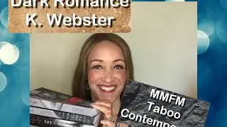 Dark Romance Part III - All things K.  Webster (Taboo & Contemporary)