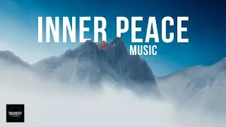 Highly Sensitive Person (HSP) | Peaceful Nature Sounds with Music for Inner Peace and Meditation